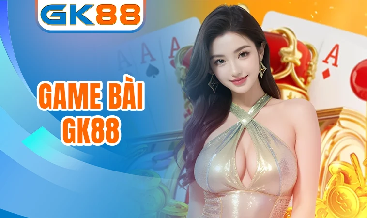 GK88 - Nhà Cái GK 88 - Nhà Cái Cá Cược Số 1 Thế Giới